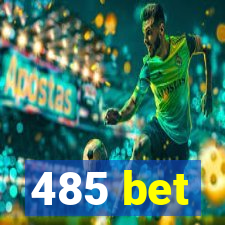 485 bet