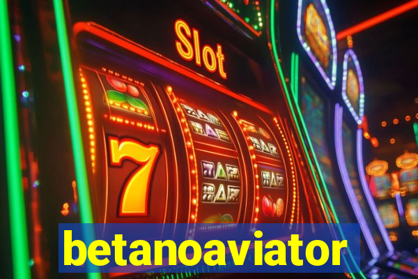 betanoaviator