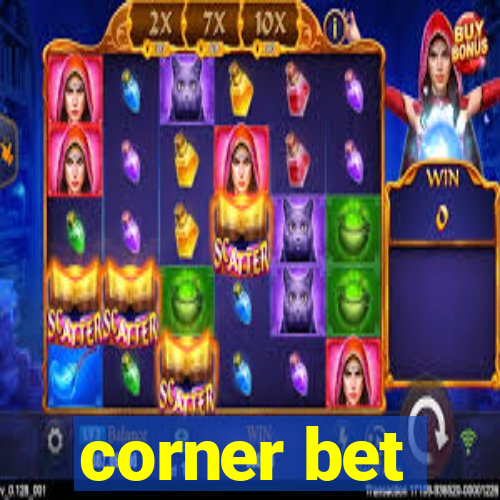 corner bet