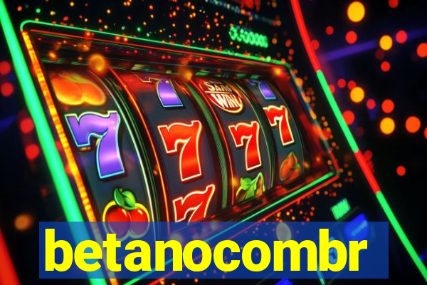 betanocombr