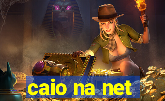 caio na net