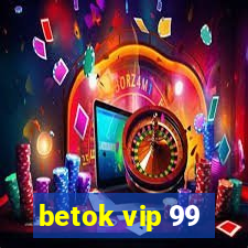 betok vip 99