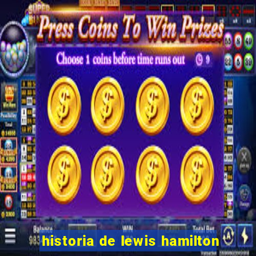 historia de lewis hamilton