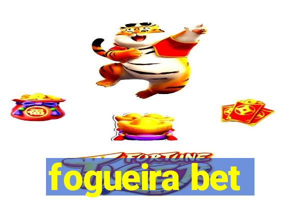 fogueira bet