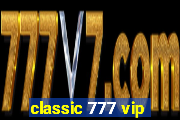 classic 777 vip