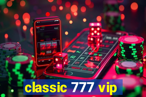 classic 777 vip