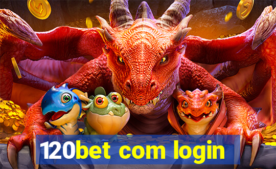 120bet com login