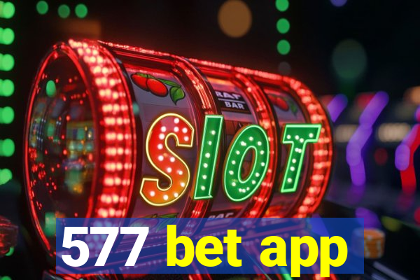 577 bet app