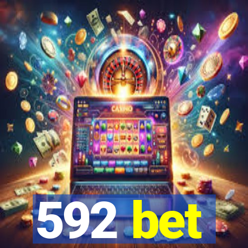 592 bet