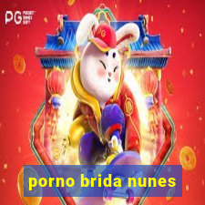 porno brida nunes