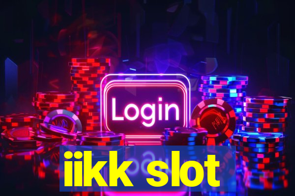 iikk slot