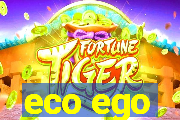 eco ego