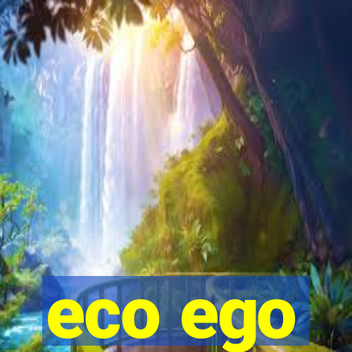 eco ego