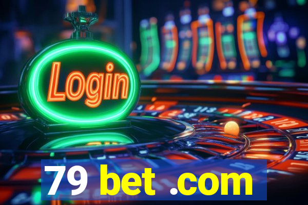 79 bet .com