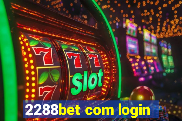 2288bet com login