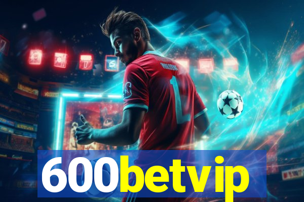 600betvip