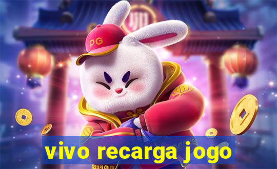 vivo recarga jogo