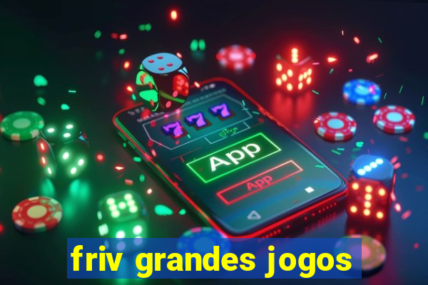 friv grandes jogos