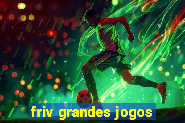 friv grandes jogos