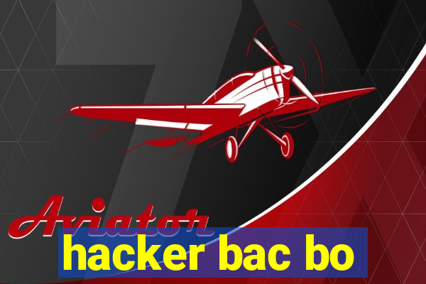 hacker bac bo