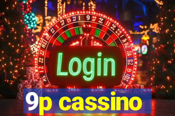 9p cassino