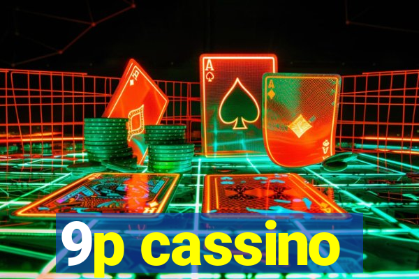 9p cassino