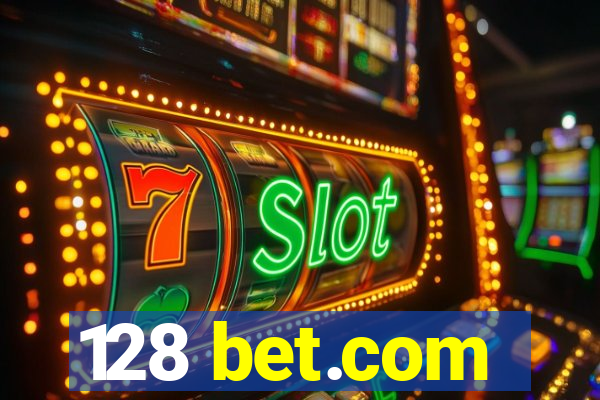 128 bet.com