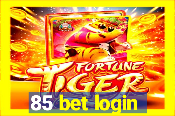 85 bet login