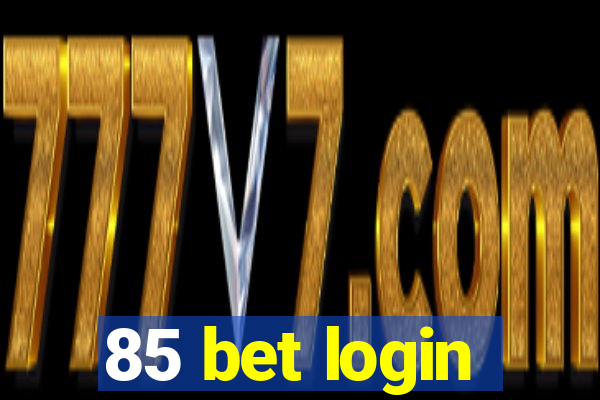 85 bet login