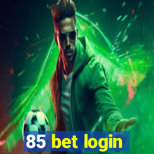 85 bet login