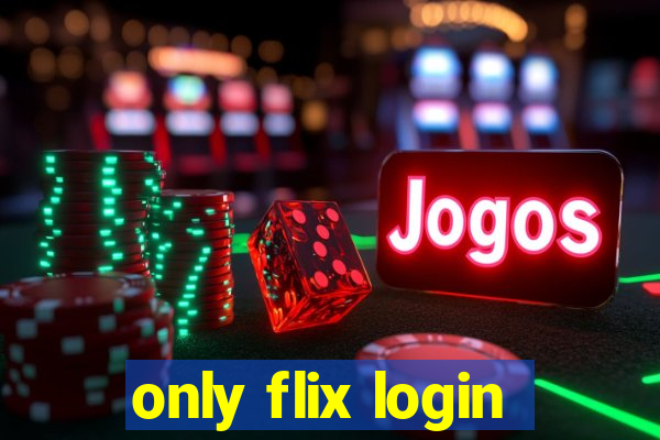 only flix login