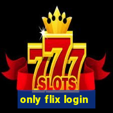 only flix login