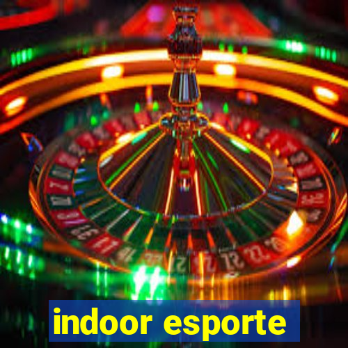 indoor esporte