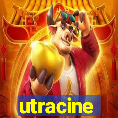 utracine