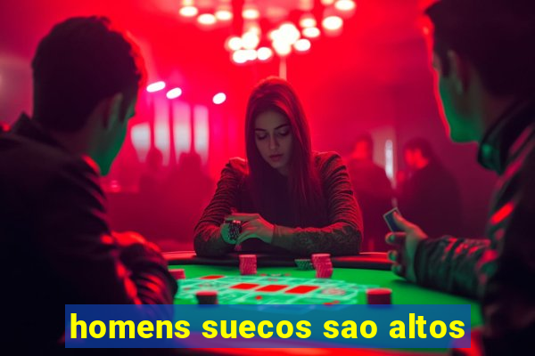 homens suecos sao altos