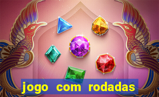 jogo com rodadas gratis sem deposito