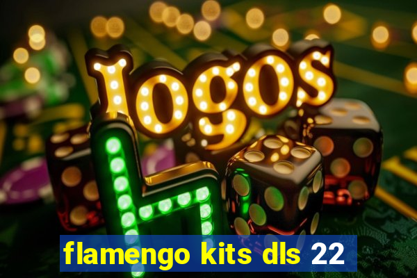 flamengo kits dls 22