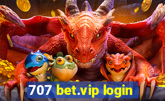 707 bet.vip login