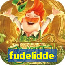 fudelidde