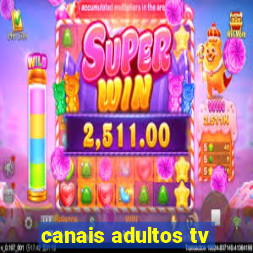 canais adultos tv