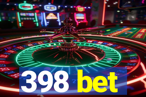 398 bet