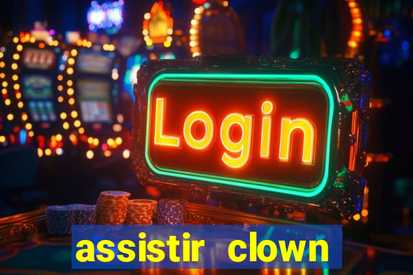 assistir clown (2014 dublado mega filmes)