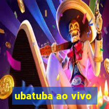 ubatuba ao vivo