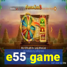 e55 game