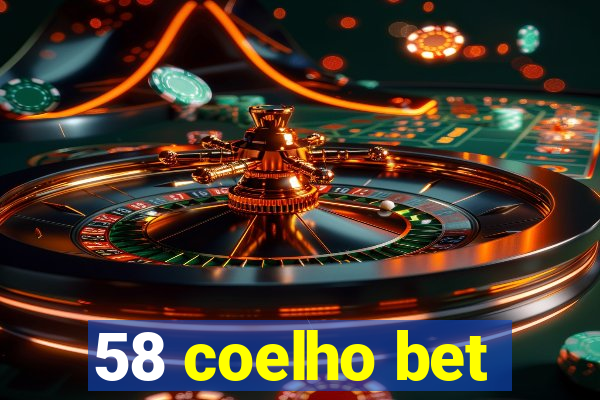 58 coelho bet