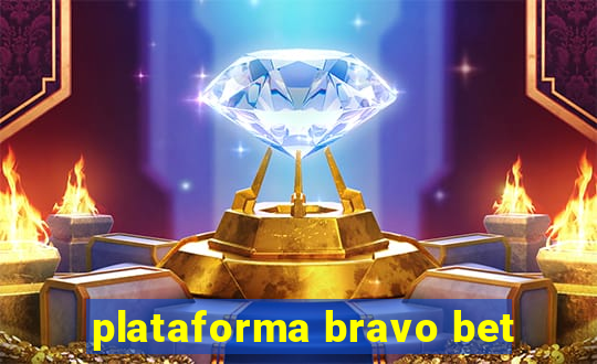 plataforma bravo bet