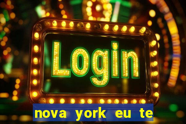 nova york eu te amo download