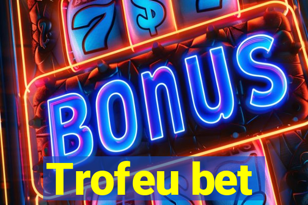 Trofeu bet