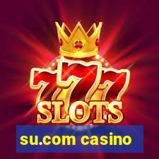 su.com casino