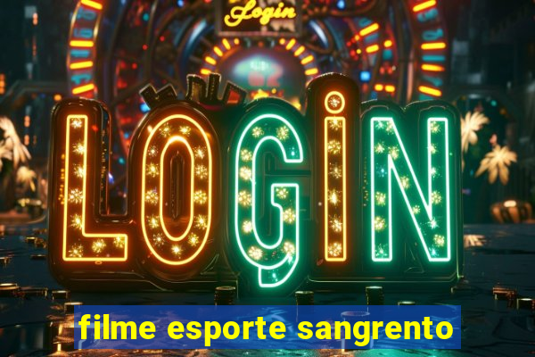 filme esporte sangrento